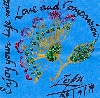 Artwork by Lama Zopa Rinpoche: &quot;Enjoy your Life with Love and Compassion.&quot; 