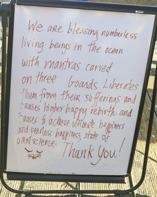 This sign explaining the purpose of blessing the ocean with Namgyalma mantras was dictated by Lama Zopa Rinpoche, California, USA, Sept 2013.