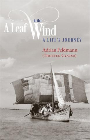 Cover of A Leaf in the Wind: A Life's Journey, by Ven. Thubten Gyatso, featuring a picture of two men on a sailboat.