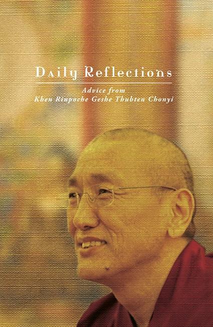 Ebook cover of Daily Reflections : Advice from Khen Rinpoche Geshe Thubten Chonyi.